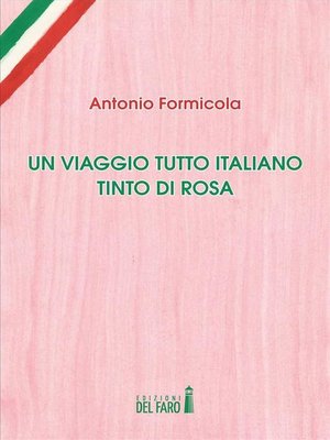 cover image of Un viaggio tutto italiano tinto di rosa